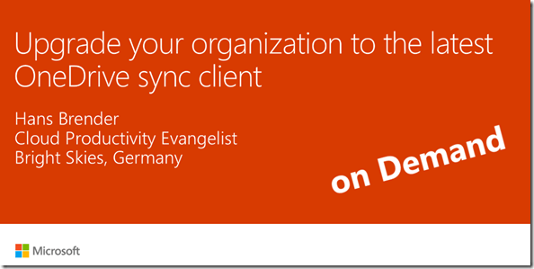 Ignite Session: Upgrade your organization to the latest OneDrive sync client