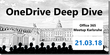 OneDrive Deep Dive 2018 in Karlsruhe