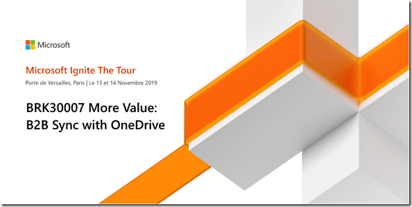 Microsoft Ignite The Tour: More Value: B2B Sync with OneDrive