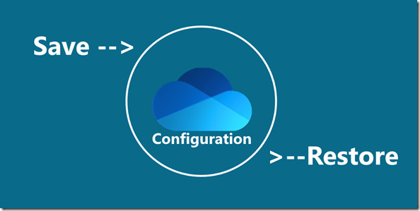 UserVoice: Save and Restore current OneDrive configuration