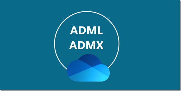 Wor sind meine OneDrive ADML und ADMX Dateien gespeichert