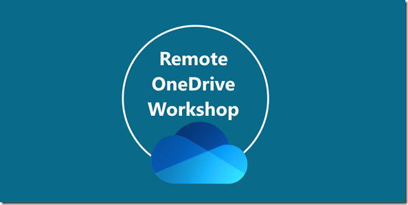 Remote OneDrive Workshop