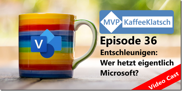 VideoCast: 36. Ausgabe des MVPKaffeeklatsch
