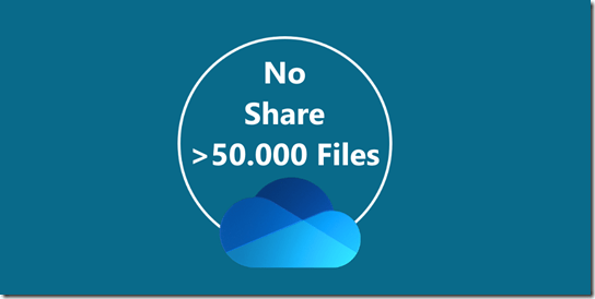 Kein Teilen eines Ordners möglich, wenn mehr als 50000 Dateien enthalten sind