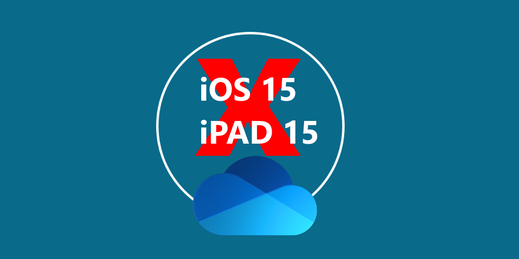 iOS15 und iPADOS 15 wird bald keine OneDrive Versionen unterstützen.