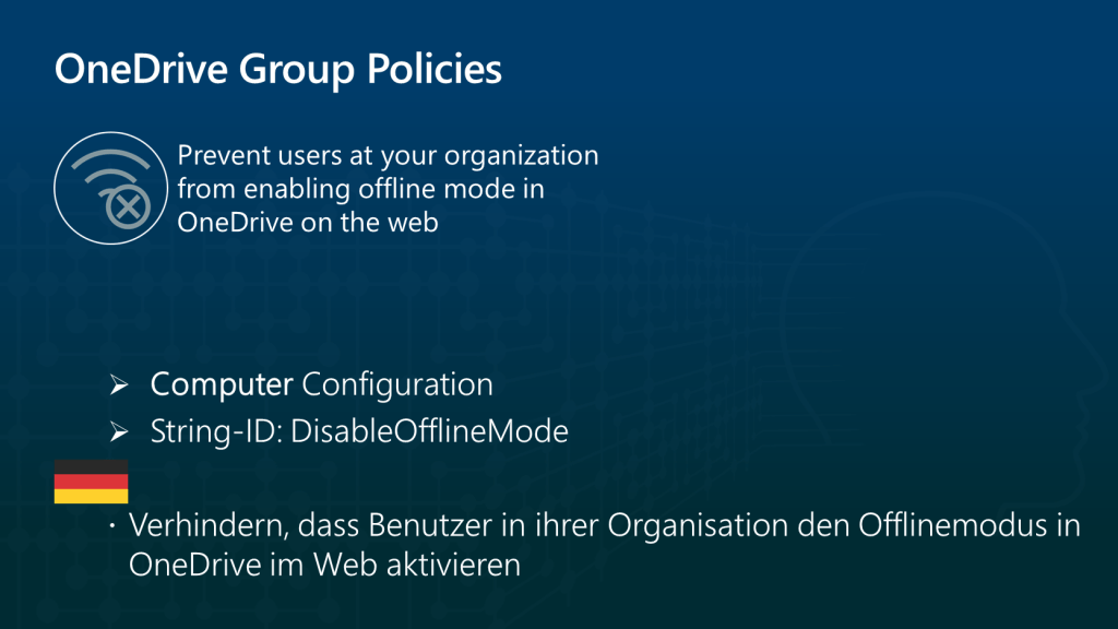 Das Bild zeigt die Gruppenrichtlinie „Verhindern, dass Benutzer in ihrer Organisation den Offlinemodus in OneDrive im Web aktivieren“ in der Computer Konfiguration mit der String-ID DisableOfflineMode.