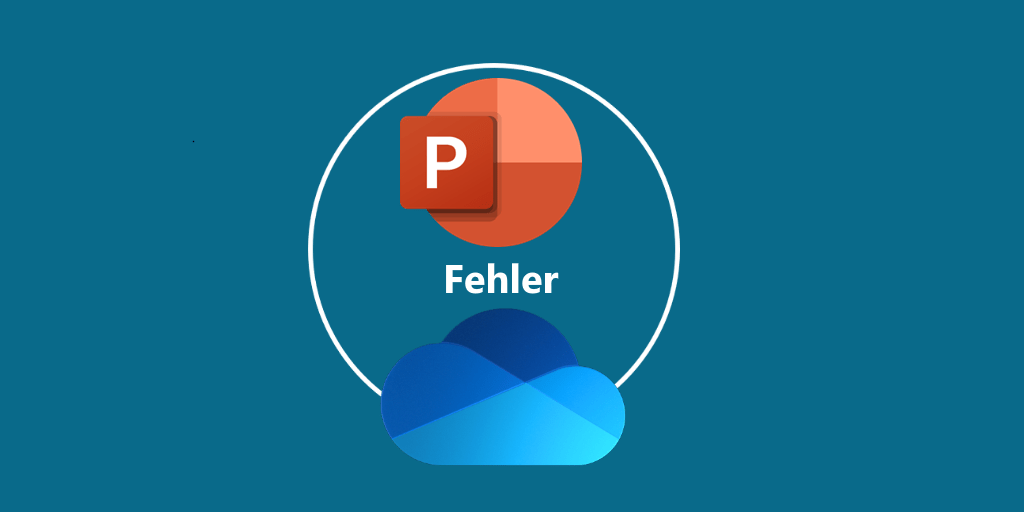 Fehler in OneDrive oder PowerPoint