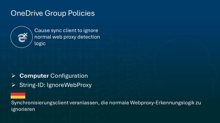 This Picture shows the OneDrive GPO  IgnoreWebProxy