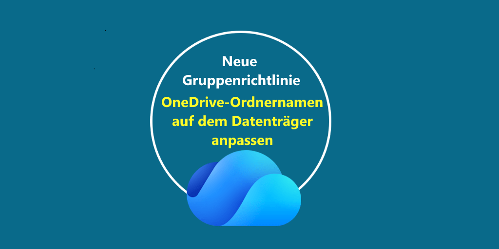 Symbolbild für eine OneDrive Gruppenrichtlinie mit dem Namen OneDrive-Ordnernamen auf dem Datenträger anpassen